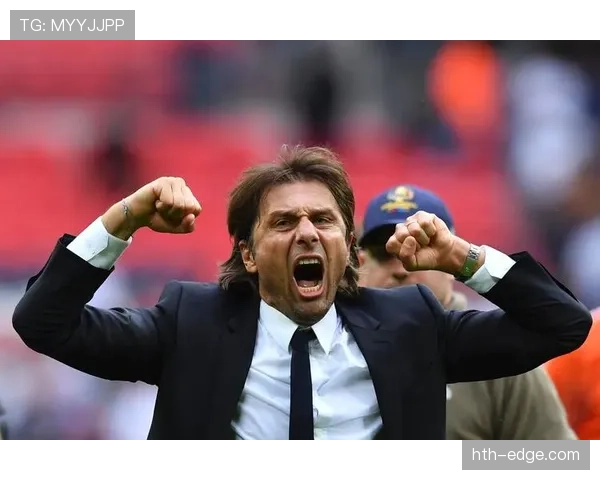 孔蒂重返英超状态回暖，切尔西传奇教头的冠军秘密计划受到关注